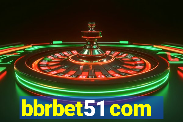 bbrbet51 com